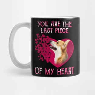 Welsh Corgi You Are The Last Piece Of My Heart Happy Valentine Mug